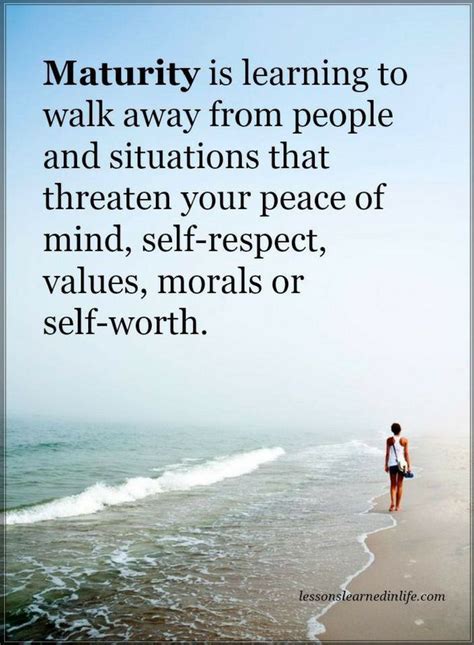 Maturity is learning to walk away from people and situations that threaten your | Maturity ...