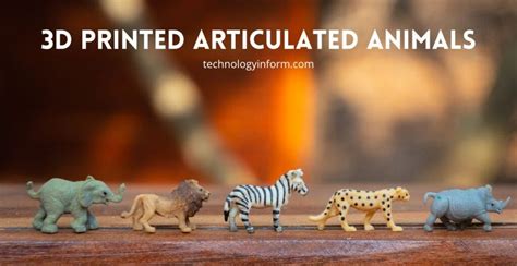 3D Printed Articulated Animals - Technology Informs - Medium