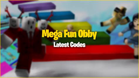 Mega Fun Obby Codes (January 2024) - Gamer Journalist