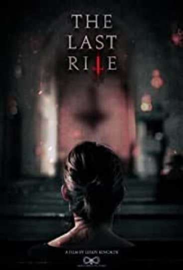 The Last Rite - Movie | Moviefone