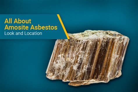 Amosite Asbestos: Facts, Uses, and Locations | Mesothelioma Guide