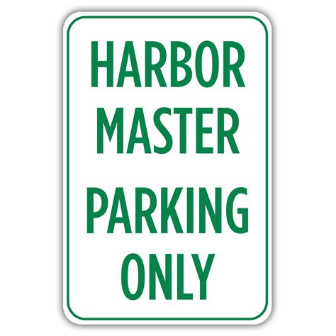 HARBOR MASTER PARKING ONLY - American Sign Company