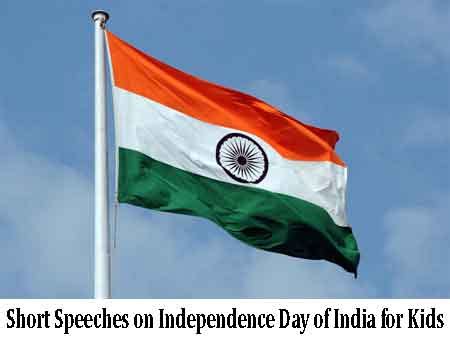 Short Speeches on Independence Day of India (15th August) for Kids