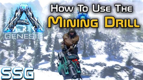 ARK Genesis How To Use The Mining Drill - YouTube