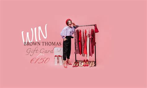 Win €150 Brown Thomas Gift Card