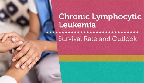 Chronic Lymphocytic Leukemia Survival Rate and Outlook | MyLeukemiaTeam