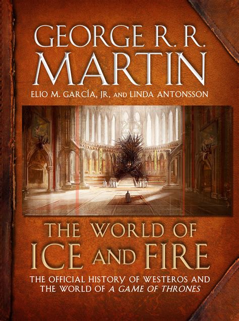 THE WORLD OF ICE AND FIRE | George R.R. Martin