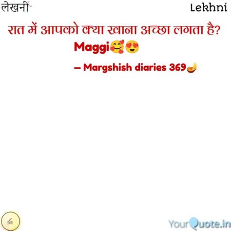 Maggi🥰😍 | Quotes & Writings by Margshish Diaries 24 🪔 | YourQuote