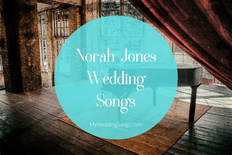 Norah Jones Love Songs For Your Wedding Playlist