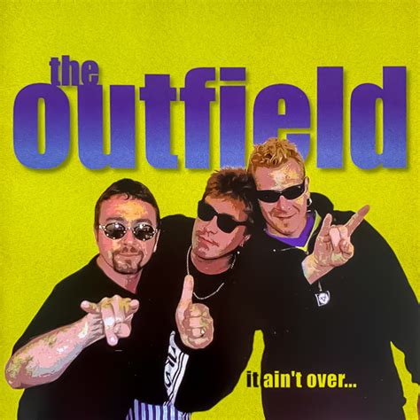 It Ain't Over – Álbum de The Outfield | Spotify