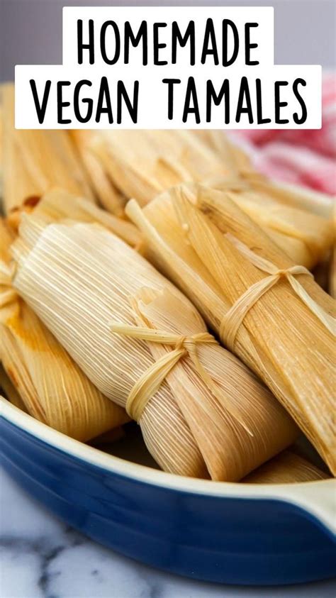 How to make tamales vegan tamales recipe – Artofit