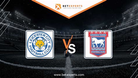 Leicester vs Ipswich Prediction, Tips & Odds By Bet Experts