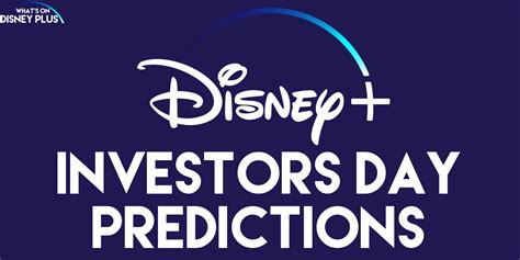 Disney’s Investor Day Disney+ Predictions – What's On Disney Plus