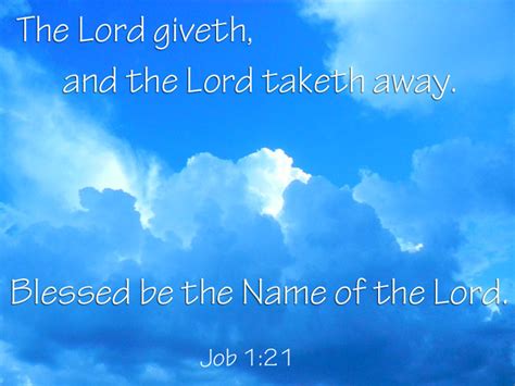 The Lord giveth, and the Lord taketh away...