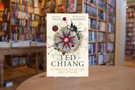 Stories of Your Life and Others by Ted Chiang