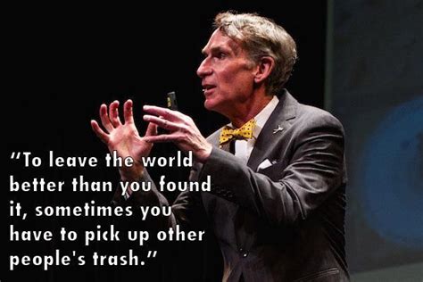 21 Bill Nye Quotes That Will Inspire You To Think And Learn