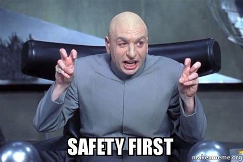 safety-first-meme ⋆ Ok, Dani