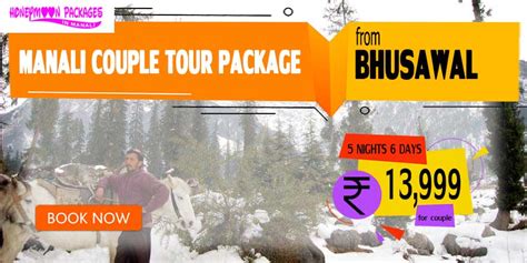 Manali 𝗖𝗼𝘂𝗽𝗹𝗲 Tour Package from Bhusawalfor 2024-25