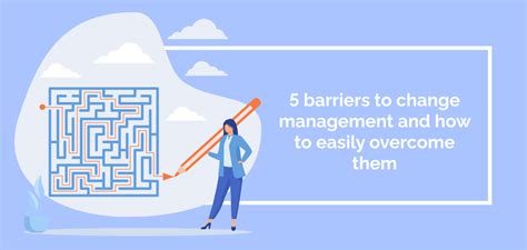 5 barriers to change management and how to easily overcome them