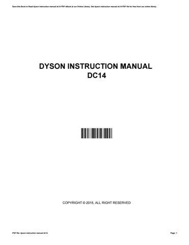 Dyson instruction manual dc14 by GaryDrake2662 - Issuu