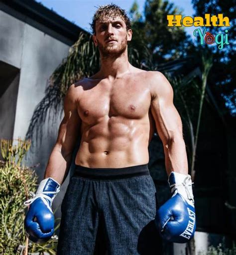 Logan Paul Workout Routine And Diet Plan - Health Yogi