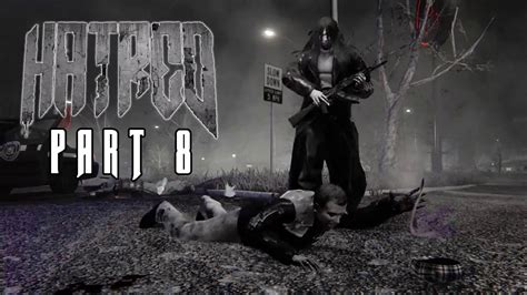 Hatred Walkthrough Part 8 Gameplay Lets Play PC - WHEN YOU KILL (No Commentary) - YouTube