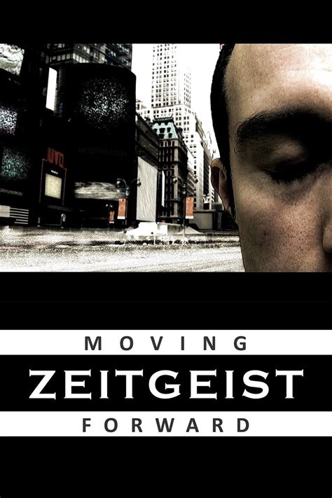 Zeitgeist: Moving Forward Pictures - Rotten Tomatoes