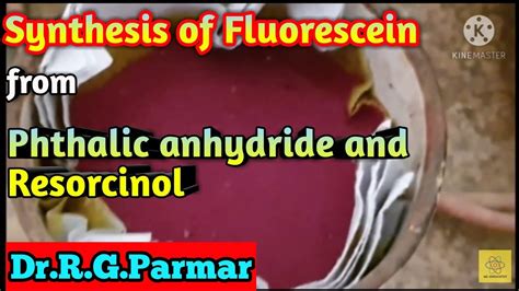 Synthesis of Fluorescein from Phthalic anhydride and Resorcinol - YouTube