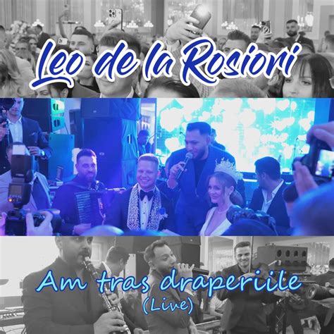 Am tras draperiile (Live) - Leo de la Rosiori: Song Lyrics, Music ...