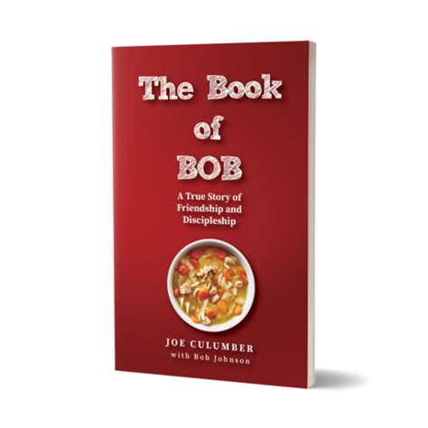 The Book of BOB: A True Story of Friendship and Discipleship • LIGHT ...