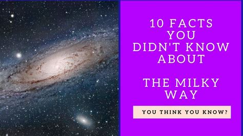 10 facts you didn't know about the milky way galaxy - YouTube