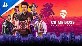 Crime Boss: Rockay City Cheats and Tips