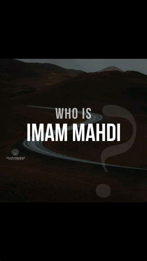 Who Is Imam Mahdi? | Quran quotes inspirational, Quran quotes ...