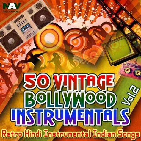 50 Vintage Bollywood Instrumentals: Retro Hindi Indian Instrumental Songs, Vol. 2 Songs ...