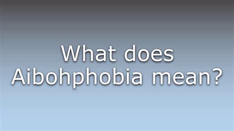 What does Aibohphobia mean? - YouTube