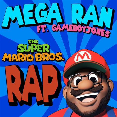 Super Mario Bros. Rap (feat. GameboyJones | Mega Ran