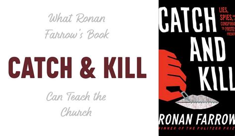 What Ronan Farrow's Book Catch and Kill Can Teach the Church - Cara Gilger Ministries