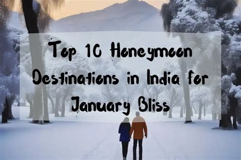 Top 10 Honeymoon Destinations in India for January