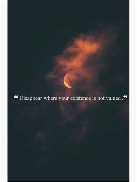 "Aesthetic quotes Disappear where your existence is not valued " Poster for Sale by ...