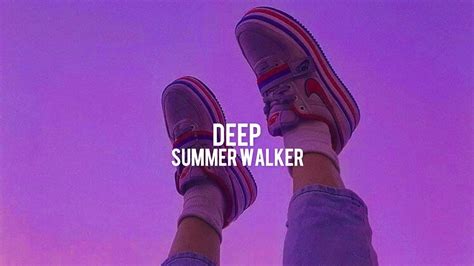 deep - summer walker〖𝐬𝐥𝐨𝐰𝐞𝐝+𝐫𝐞𝐯𝐞𝐫𝐛〗 - YouTube