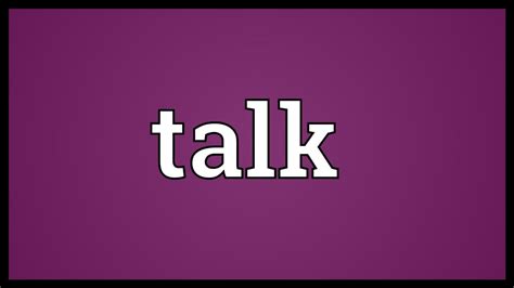 Talk Meaning - YouTube