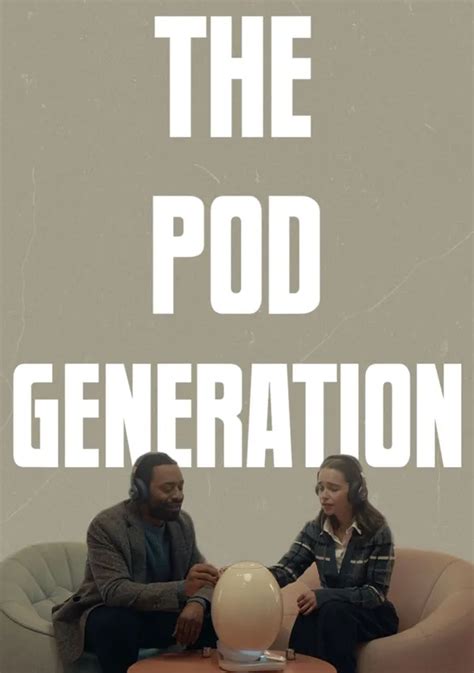 The Pod Generation - movie: watch streaming online