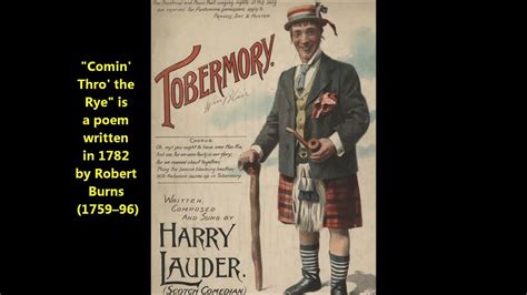 "Comin' Thro' the Rye" Florence Easton, Robert Burns poem Coming Through the Rye Coming Thru the ...