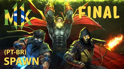 MK11 SPAWN FINAL DUBLADO PT-BR - YouTube