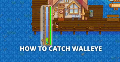 How to Catch Walleye in Stardew Valley - The Ultimate Noob-friendly ...