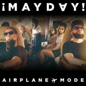 ¡MAYDAY! – Airplane Mode Lyrics | Genius Lyrics