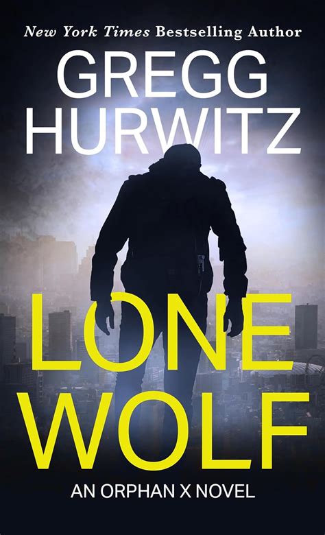 Lone Wolf: An Orphan X Novel: 9: Amazon.co.uk: Hurwitz, Gregg ...