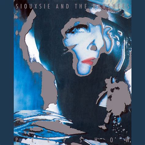 Classic Rock Covers Database (full album torrents): Siouxsie and the Banshees - Peep Show (1988)