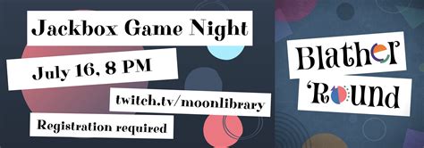 Jackbox Game Night Blather ‘Round 2021 07 16 – Moon Township Public Library