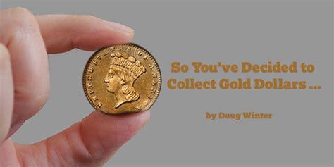 Classic US Coins - So You've Decided to Collect Gold Dollars ...